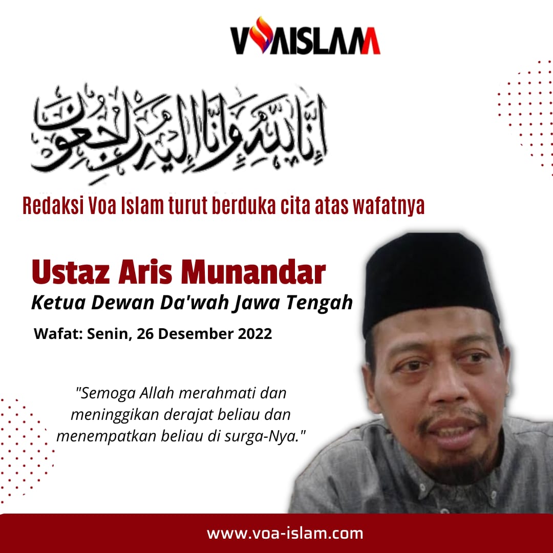 Voa-Islam.Com Turut Berduka Cita Atas Wafatnya Ketua DDII Jawa Tengah Ustadz Aris Munandar, Lc